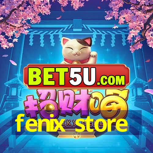 fenix store